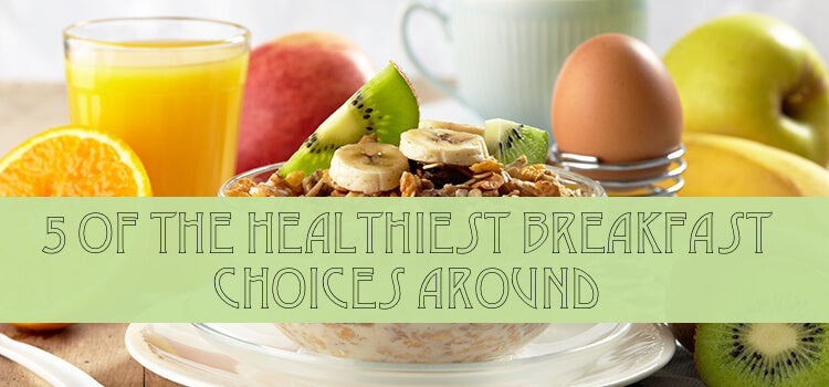 Healthy Breakfast Ideas