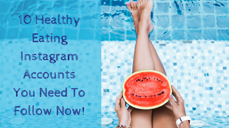 9 Healthy Eating Instagram Accounts You Need To Follow Now Phenq Usa 7631