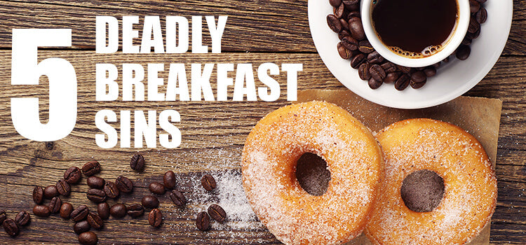 5 Worst Breakfast Foods You Should Stop Eating
