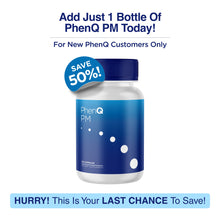 Load image into Gallery viewer, Just 1 Bottle Of PhenQ PM For Accelerated Fat Loss With 45% Off!
